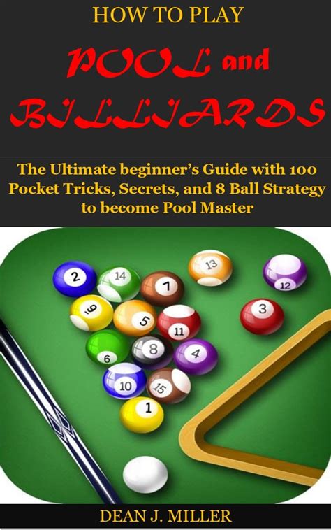 How to Play POOL and BILLIARDS: The Ultimate beginner’s Guide with 100 ...