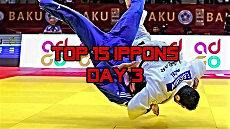 Top 15 Ippons In Day 3 Of Judo Grand Slam Baku 2019 YouTube