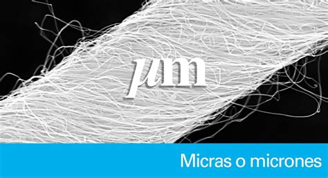 ¿qué Son Los Micrómetros Micras O Micrones Carbotecnia