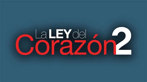 La Ley del Corazón - NBC.com