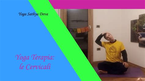 YOGA TERAPIA Lavoro Sulle Cervicali YouTube