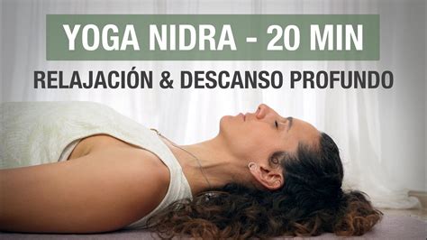 Yoga Nidra Para Descanso Profundo En Minutos Relajaci N Completa