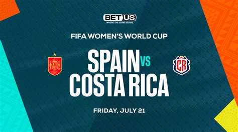 Spain Vs Costa Rica Prediction Preview Odds And Picks July