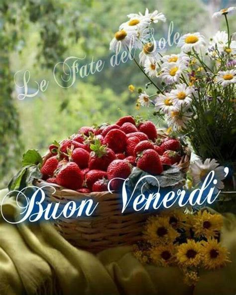 Buon Venerd Bellissime Immagini E Frasi Pagina Di