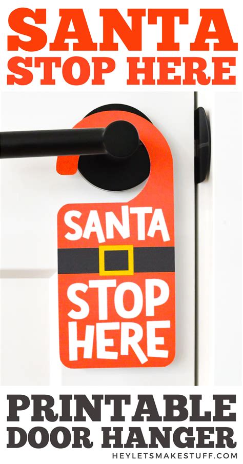 Free Printable Santa Stop Here Door Hanger Hey Let S Make Stuff