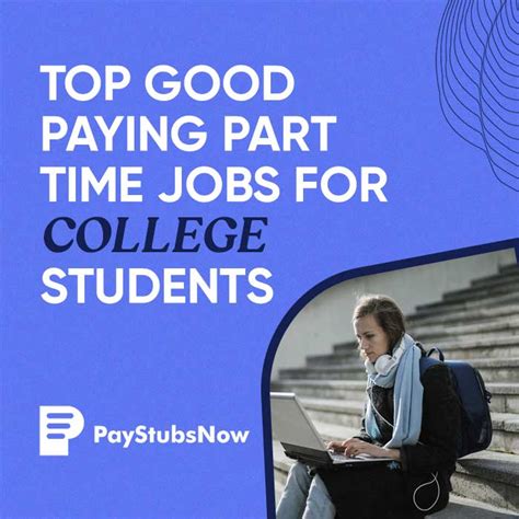 Top Good Paying Part Time Jobs For College Students Pay Stubs Now