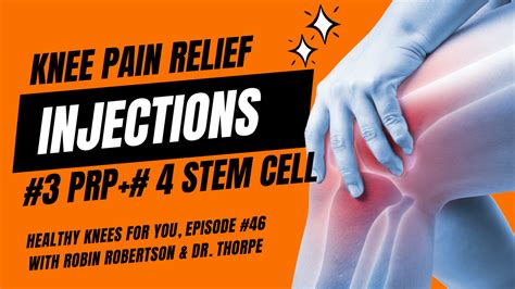 4 Knee Pain Relief Injections 3 And 4 Prp And Stem Cell