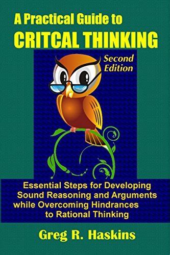 A Practical Guide To Critical Thinking Essential Steps For Developing