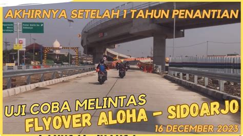 Fly Over Aloha Sidoarjo Telah Dibuka Ihsanvlog Youtube