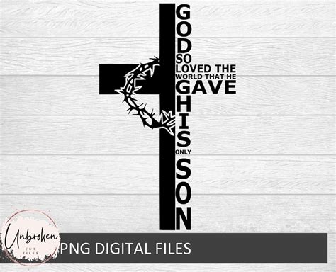 God So Loved Me He Gave His Only Son Easter Svg Cross Svg Jesus Svg