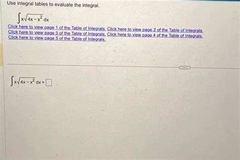 Solved Use Integral Tables To Evaluate The Integral