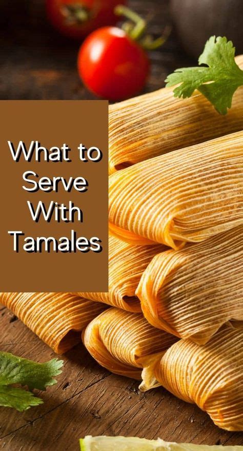 What To Serve With Tamales