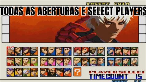 Aberturas E Select Players De The King Of Fighters A Todos Os