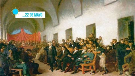 Qué pasó en la Semana de Mayo de 1810 Capítulo 5 22 de Mayo YouTube