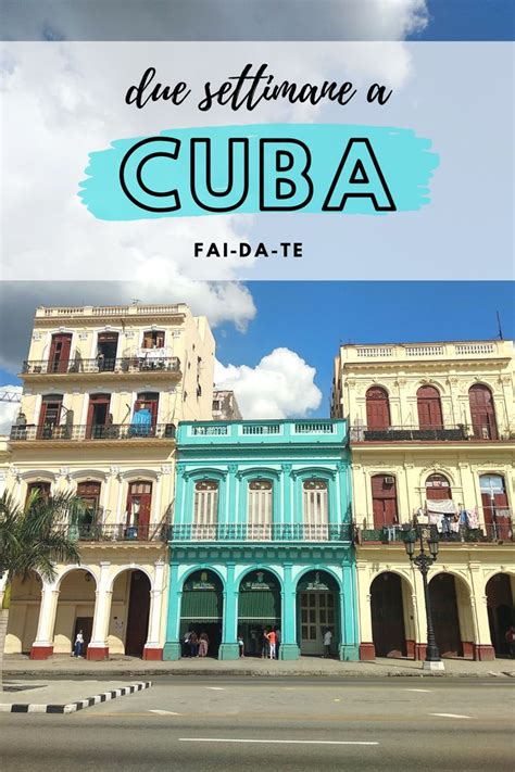 Due Settimane A Cuba Fai Da Te Cuba Viaggio Viaggi