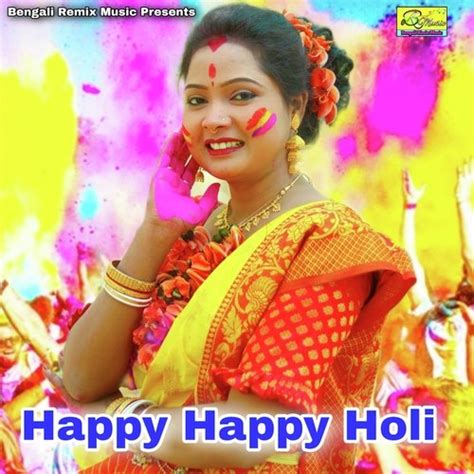 Happy Happy Holi Songs Download Free Online Songs Jiosaavn