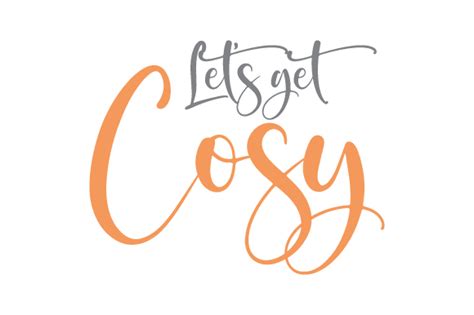 Let S Get Cosy Svg Cut File By Creative Fabrica Crafts Creative Fabrica