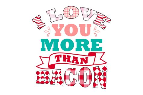 I Love You More Than Bacon Graphic By Crafted Wonders · Creative Fabrica