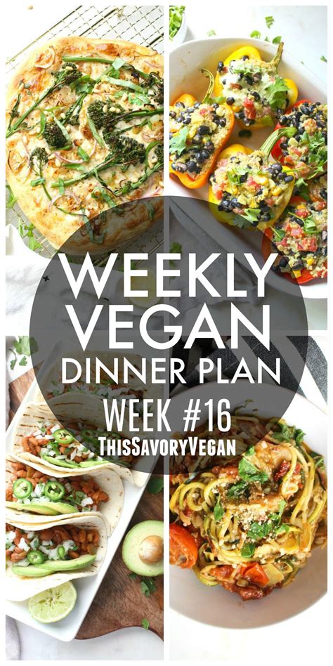 Weekly Vegan Dinner Plan 16 This Savory Vegan