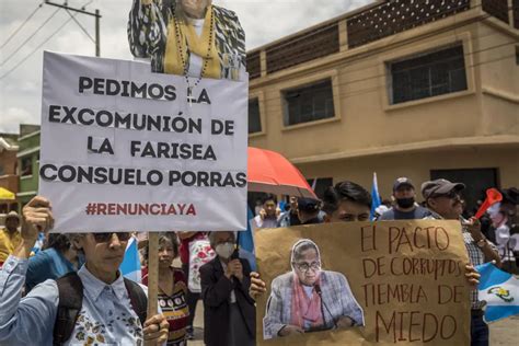 Guatemala La Protesta Y Los Temores De Chantaje Consuelo Porras