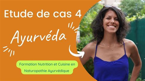 Etude De Cas N Ayurv Da Formation Nutrition Et Cuisine En