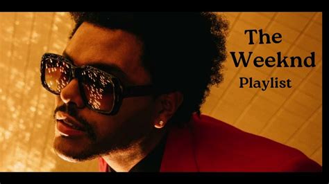 The Weeknd Playlist Youtube