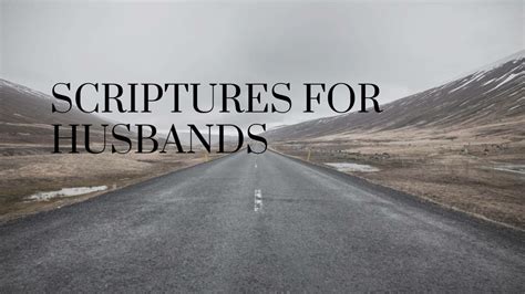 Encouraging Scriptures For Husbands Powerful Biblical Help