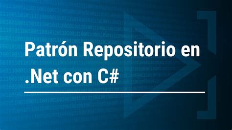 Cómo Funciona El Patrón Repository En Net Youtube