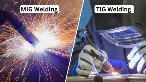 Mig Vs Tig Welding What Is Difference Between Them