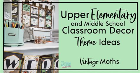 Beautiful And Unique Upper Elementary Classroom Decor Theme Ideas