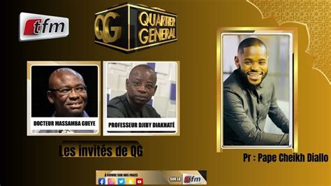 Tfm Live Qg Du Avril Avec Pape Cheikh Diallo Invit S