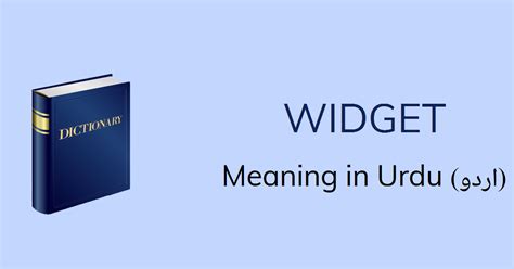 Widget Meaning In Urdu Widget Definition English To Urdu