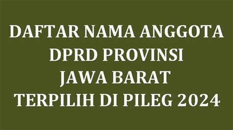 Daftar Nama Nama Anggota Dprd Provinsi Jawa Barat Yang Terpilih