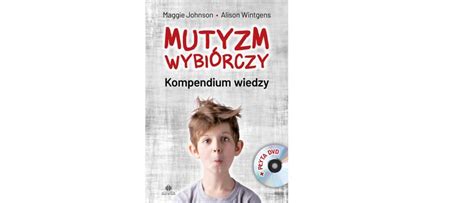 Mutyzm Wybi Rczy Kompendium Wiedzy M Johnson I A Wintgens Ju W