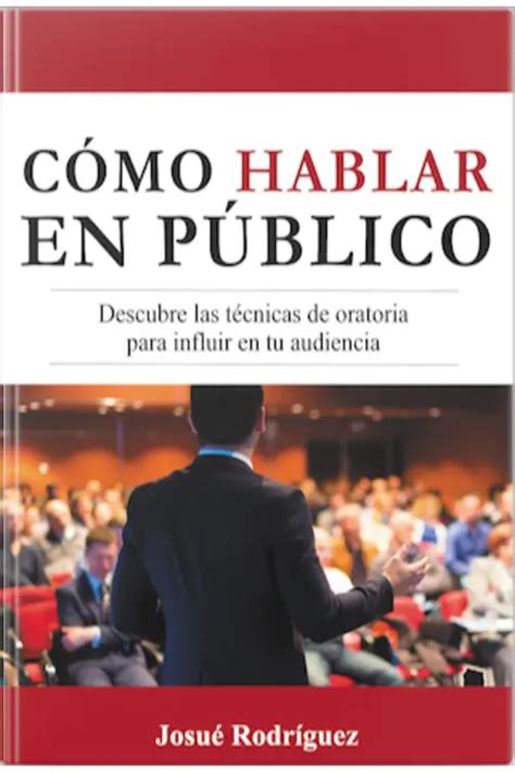 Técnicas De Oratoria Para Hablar En Público Y Conectar Con Tu Audiencia