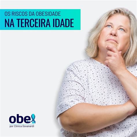 Riscos Da Obesidade Na Terceira Idade Giovanardi