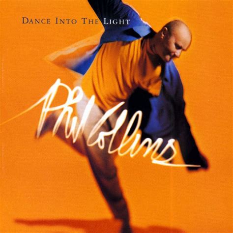 Phil Collins – Dance Into The Light Lyrics | Genius Lyrics