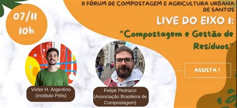 F Rum De Compostagem De Santos Debate Sobre Gest O De Res Duos Em Live