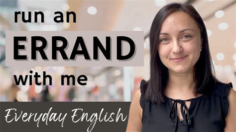 Everyday English Run An Errand With Me 🛍️ A Practical Lesson To