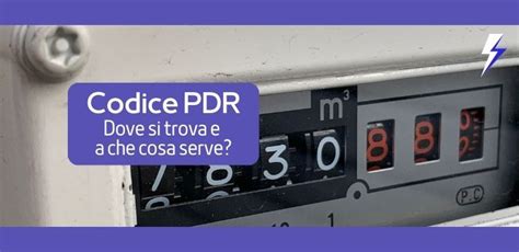 Dove Si Trova Il Codice Pdr Del Contatore Gas E A Cosa Serve