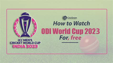 Icc Odi World Cup Live Streaming Online 2023 Apps Tv Cricgram