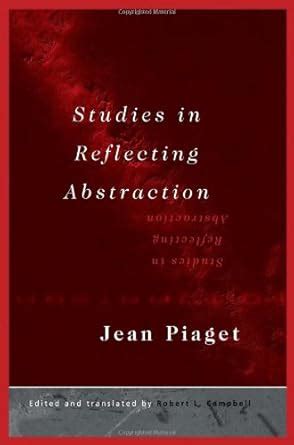 Amazon.com: Studies in Reflecting Abstraction: 9781841691572: Piaget ...