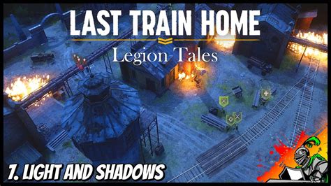 7 Light And Shadows The Factory Story Last Train Home Legion