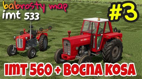 KOSIMO TRAVU SA IMT 560 I BOCNOM KOSOM FS 22 BABROSTY MAP Epizoda 3