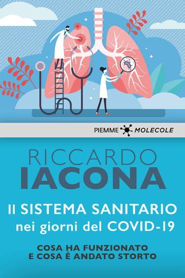 Il Sistema Sanitario Nei Giorni Del Covid Cosa Ha Funzionato E Cosa