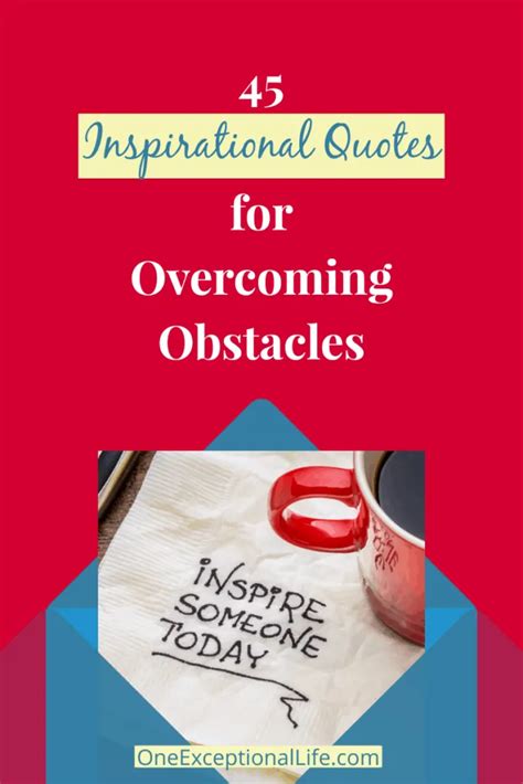 45 Impressive Inspirational Quotes For Overcoming Obstacles