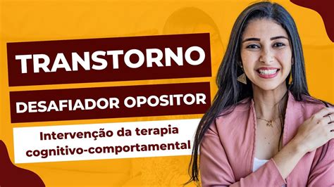 Tratamento Do Transtorno Desafiador Opositor TOD YouTube