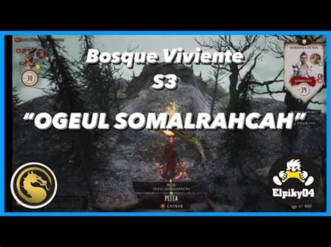 MK INVASIÓN S3 BOSQUE VIVIENTE COFRE OGEUL SOMALRAHCAH PISTA YouTube