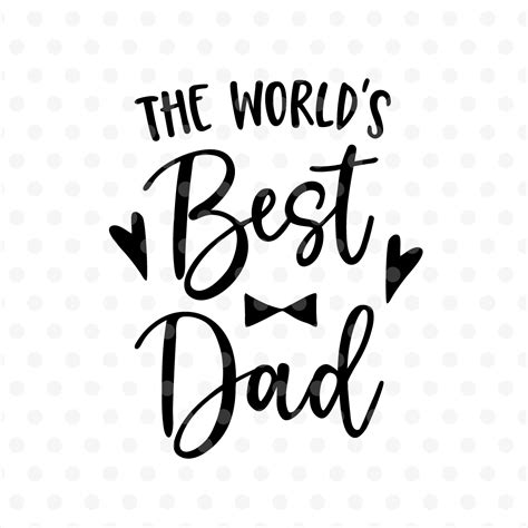 Worlds Best Dad SVG EPS PNG DXF