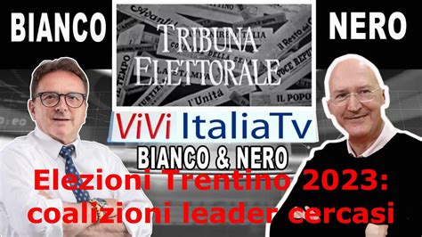 Autonomia Speciale E Elezioni Trentino 2023 Coalizioni E Leader